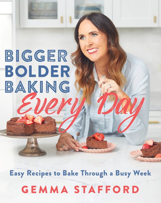 Bigger Bolder Baking