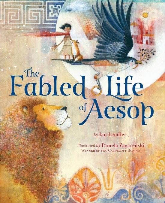 Fabled Life of Aesop, The The Extraordinary Journey and Collected Tales of the World's Greatest Storyteller