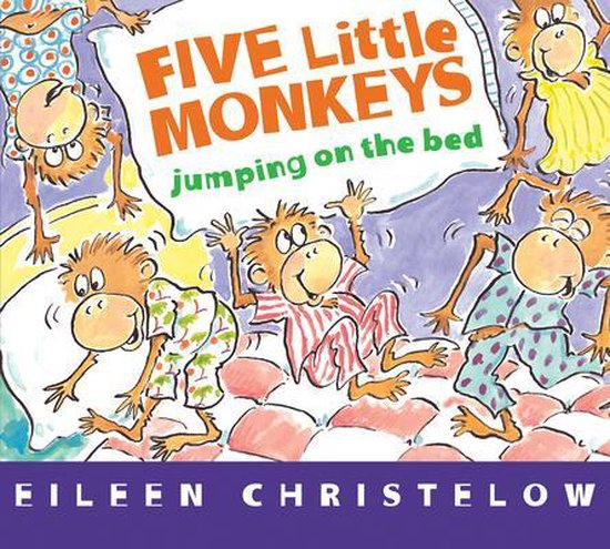 Eileen Christelow, C: Five Little Monkeys Jumping on the Bed