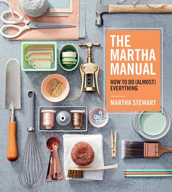 Martha Manual, The How to Do Almost Everything