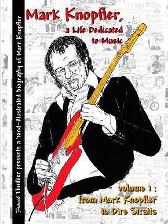 Mark Knopfler - A Life Dedicated to Music - Vol 1 from Mark Knopfler to Dire Straits