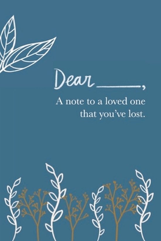 A Note to a Loved One You've Lost: Grief Journal