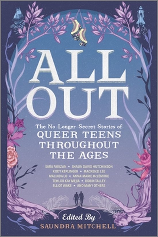 All Out The NoLongerSecret Stories of Queer Teens Throughout the Ages