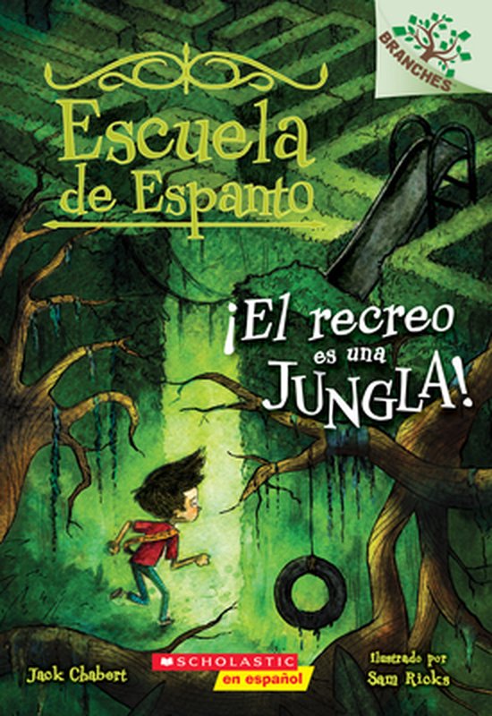 Escuela de Espanto- Escuela de Espanto #3: El Recreo Es Una Jungla! (Recess Is a Jungle)