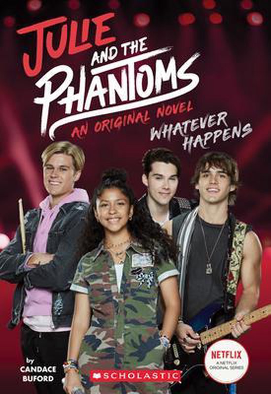 Buford, C: Whatever Happens (Julie and the Phantoms, Novel #
