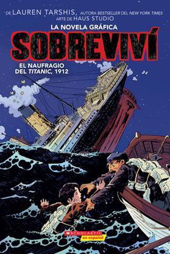 Sobreviv (Graphix)- Sobreviv el Naufragio del Titanic, 1912 (Graphix) (I Survived The Sinking Of The Titanic, 1912)