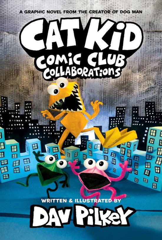 Cat Kid Comic Club- Cat Kid Comic Club 4: from the Creator of Dog Man