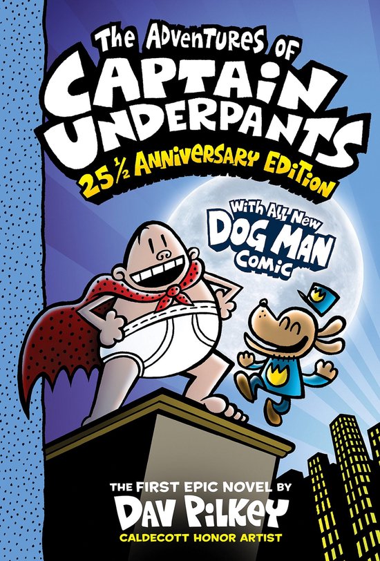 Captain Underpants - The Adventures of Captain Underpants (Now With a Dog Man Comic!): 25 1/2 Anniversary Edition