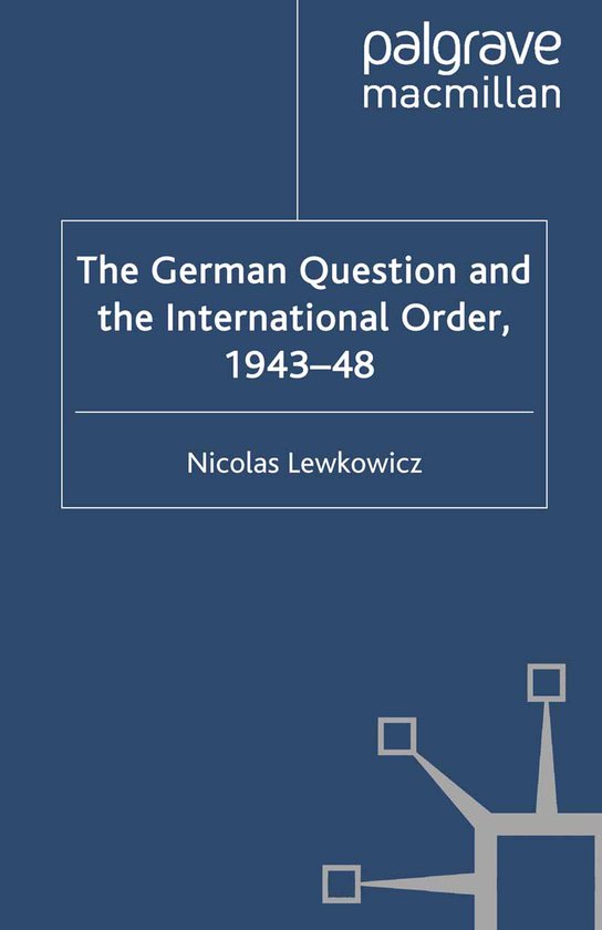 The German Question and the International Order 1943 48