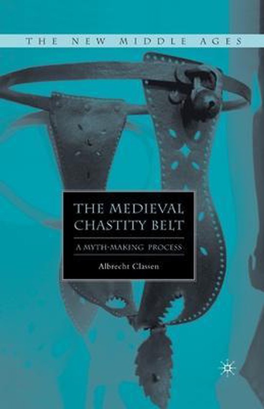 The Medieval Chastity Belt