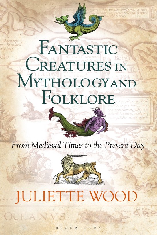 Fantastic Creatures in Mythology and Folklore: From Medieval Times to the Present Day