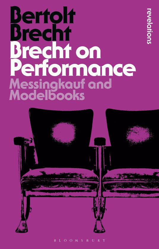 Brecht on Performance Messingkauf and Modelbooks Bloomsbury Revelations