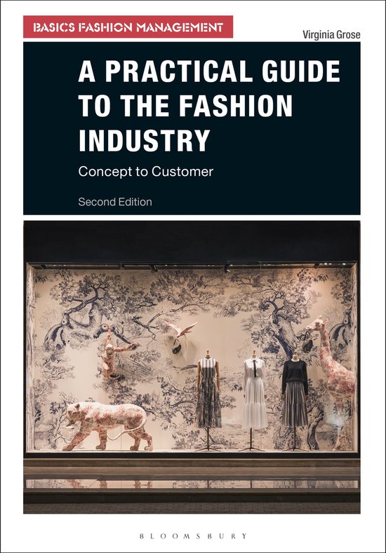 A Practical Guide to the Fashion Industry Basics Fashion Management Concept to Customer