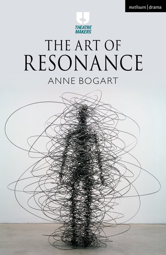 Theatre Makers-The Art of Resonance