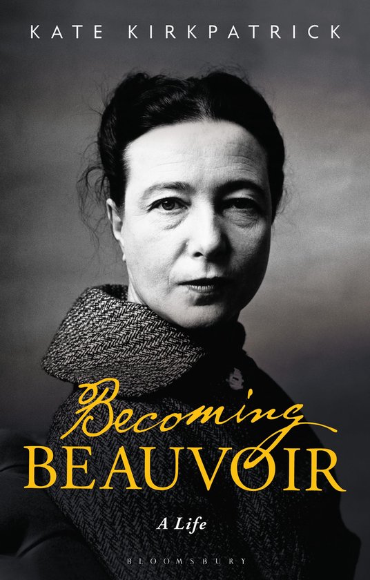 Becoming Beauvoir A Life