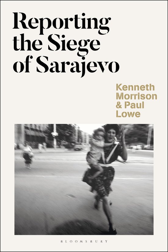 Reporting the Siege of Sarajevo