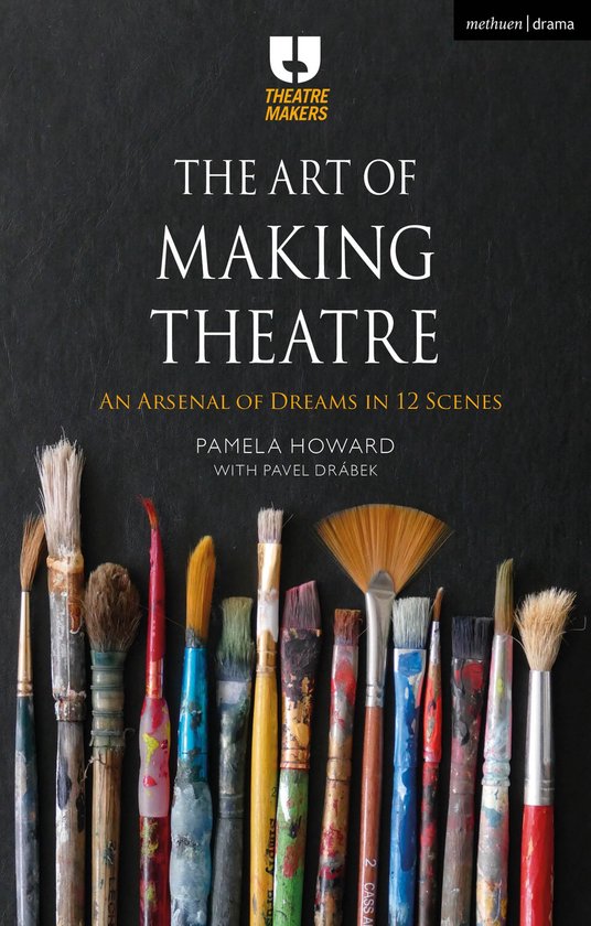 Theatre Makers-The Art of Making Theatre