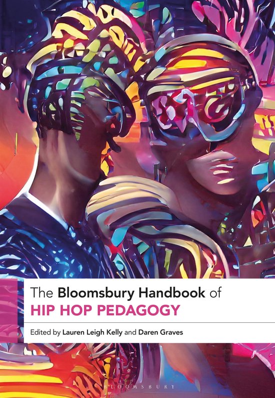 Bloomsbury Handbooks-The Bloomsbury Handbook of Hip Hop Pedagogy