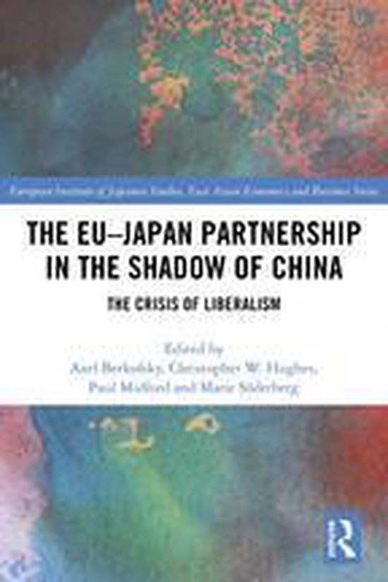 European Institute of Japanese Studies East Asian Economics and Business Series - The EU–Japan Partnership in the Shadow of China