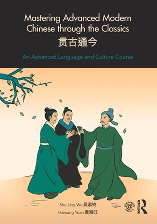 Mastering Advanced Modern Chinese through the Classics