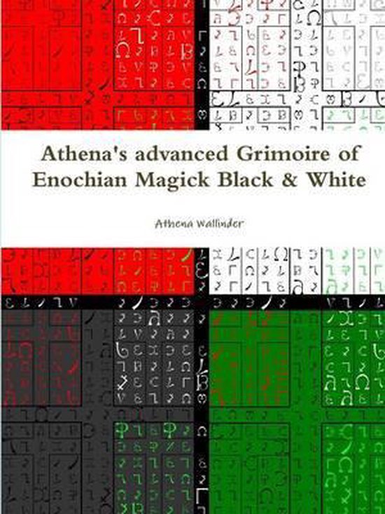 Athena's Advanced Grimoire of Enochian Magick Black & White