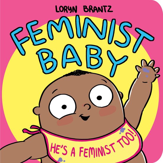 ISBN Feminist Baby! He's a Feminist Too!, Pour enfants, Anglais, 22 pages