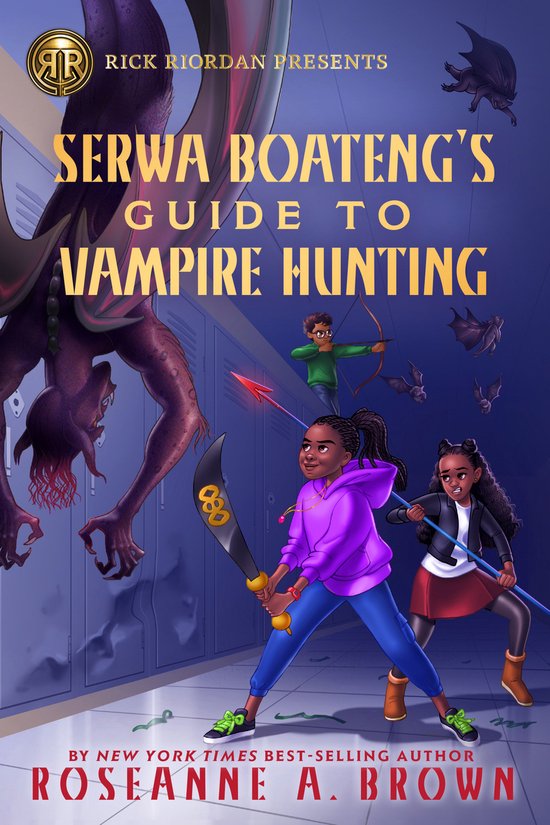 Rick Riordan Presents Serwa Boateng's Guide To Vampire Hunting