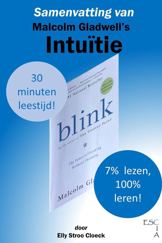 Psychologie collectie - Samenvatting van Malcolm Gladwell's Intuïtie