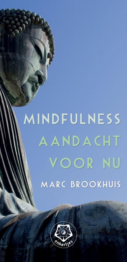 Oosterse filosofie - Mindfulness, aandacht voor nu