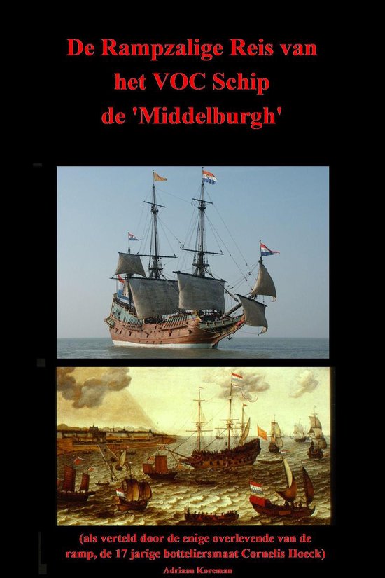 De Rampzalige Reis van het VOC Schip de Middelburgh