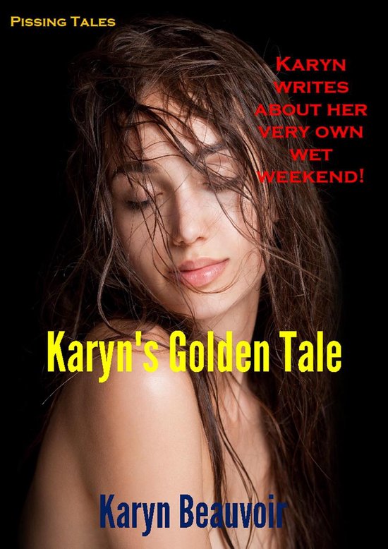 Pissing Tales - Karyn's Golden Tale