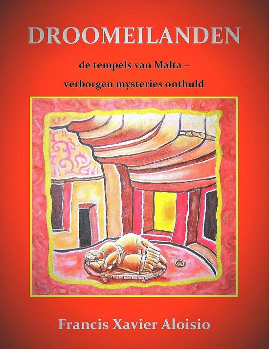 Droomeilanden de tempels van Malta: verborgen mysteries onthuld