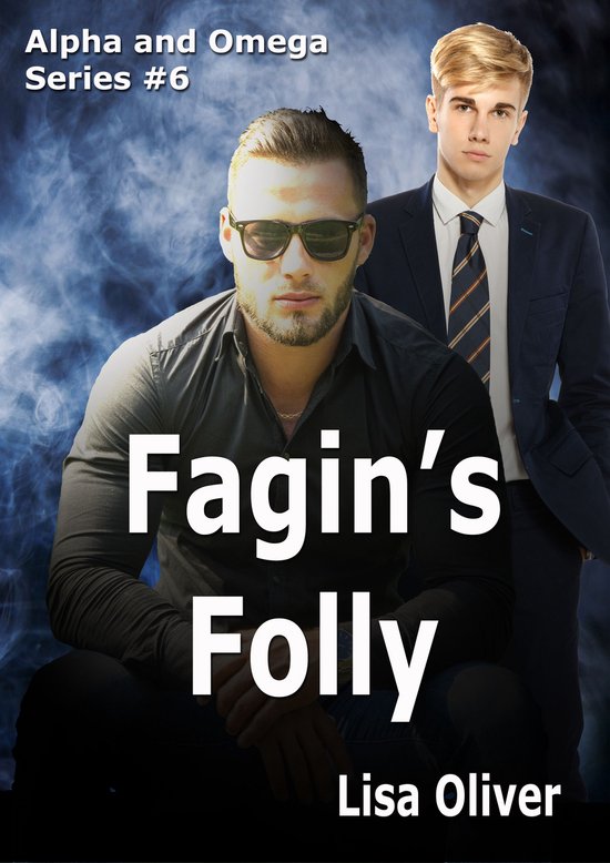 The Alpha and Omega series - Fagin's Folly