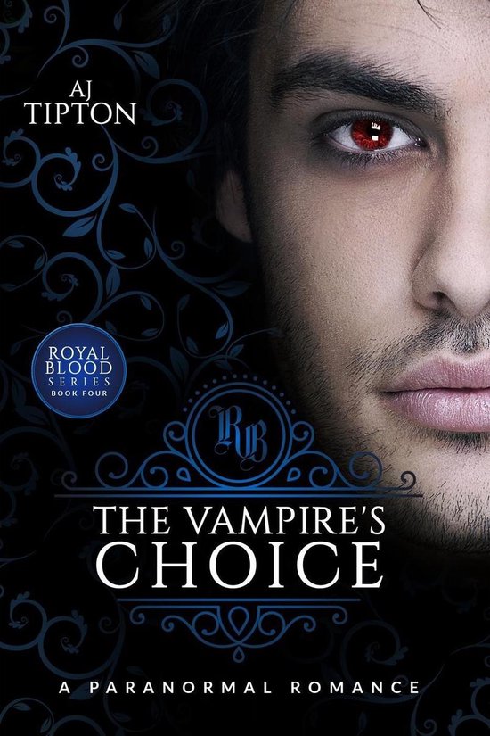 Royal Blood - The Vampire's Choice: A Paranormal Romance