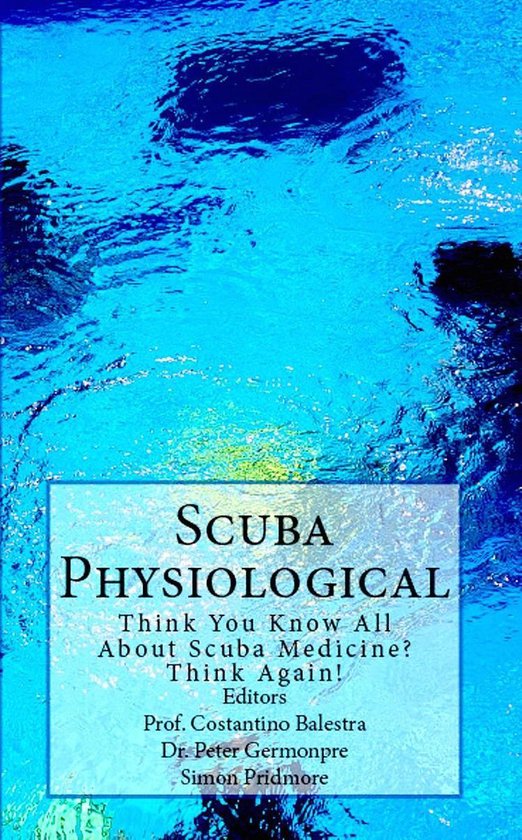 The Scuba Series 5 - Scuba Physiological - Think You Know All About Scuba Medicine? Think Again!