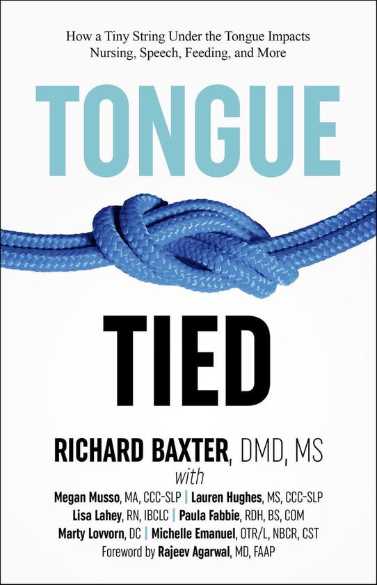 Tongue-Tied: How a Tiny String Under the Tongue Impacts Nursing, Speech, Feeding, and More