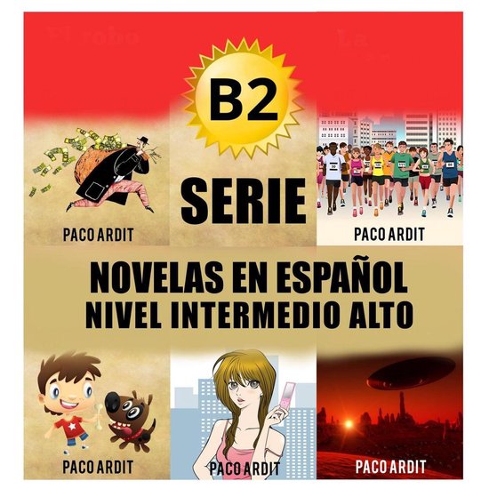 Spanish Novels Bundles 4 - B2 - Serie Novelas en Español Nivel Intermedio Alto