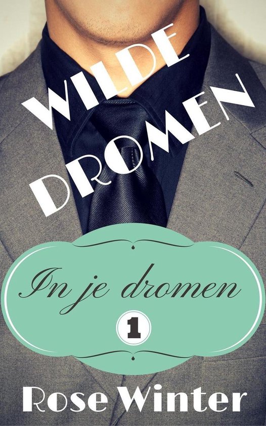 In je dromen 1 - Wilde dromen