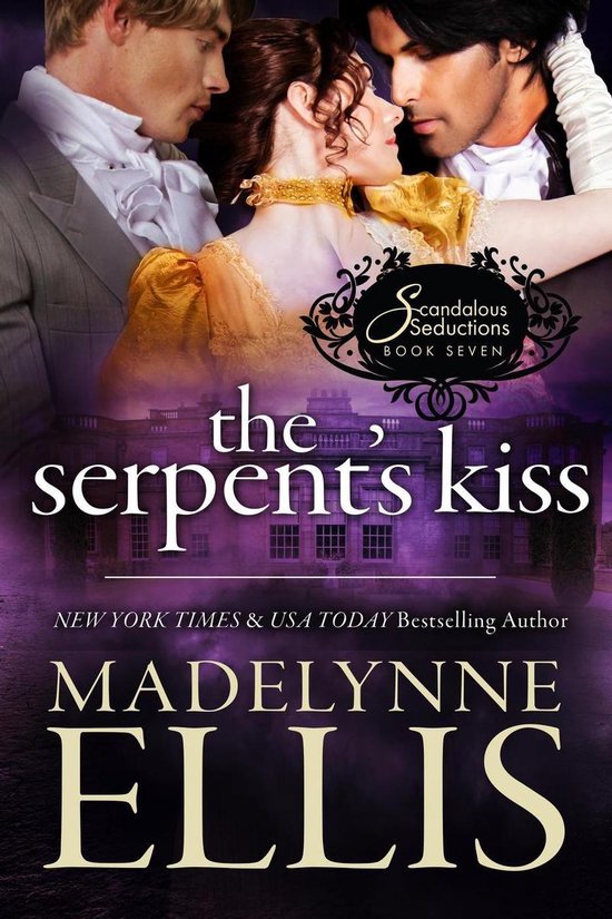 Scandalous Seductions 7 - The Serpent's Kiss