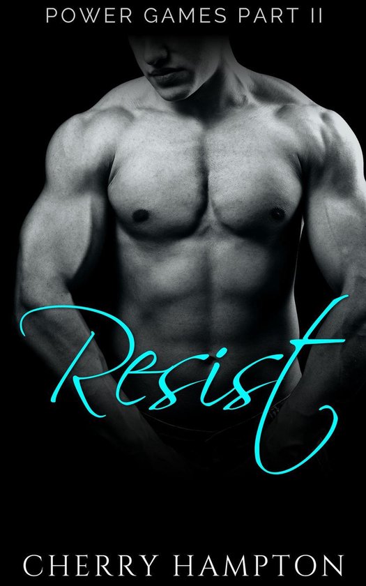 Power Games BDSM Dark Romance Series 2 - Resist