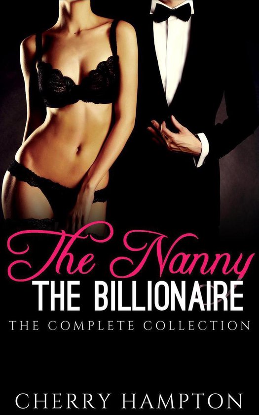 The Nanny, the Billionaire: The Complete Collection