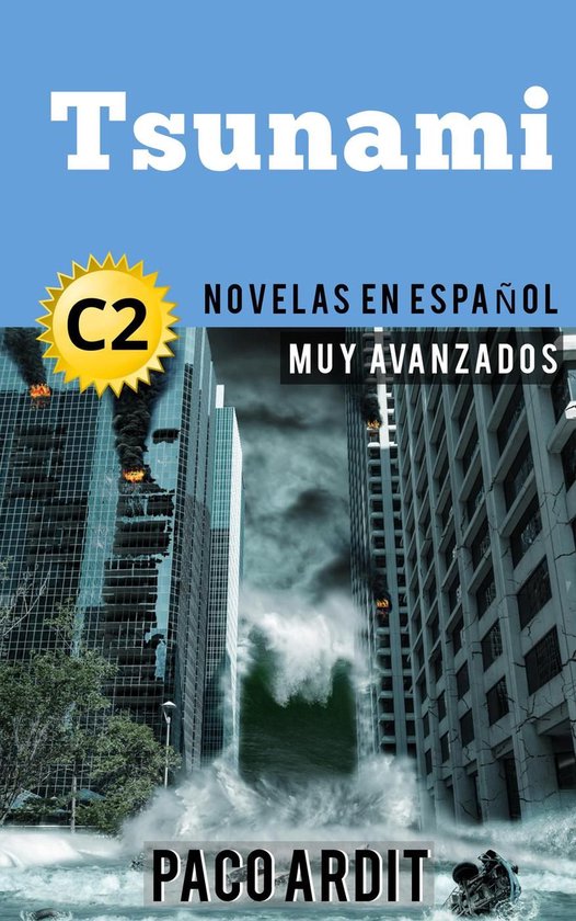 Spanish Novels Series - Tsunami - Novelas en español nivel muy avanzado (C2)