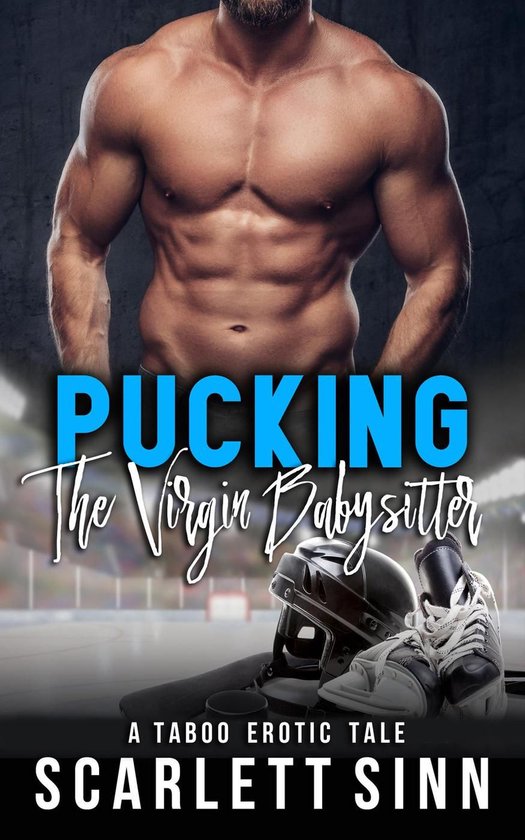 Pucked By A Hockey Alpha 2 - Pucking The Virgin Babysitter: A Taboo Erotic Tale