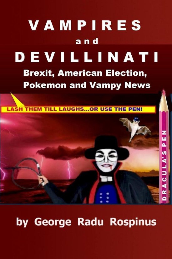 Vampires and Devillinati - Brexit, American Election, Pokémon and Vampy News