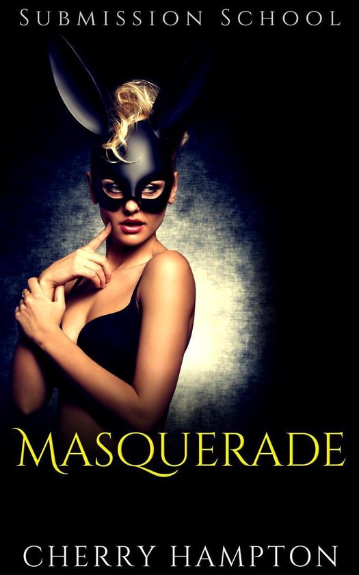 Submission School New Adult BDSM 5 - Masquerade