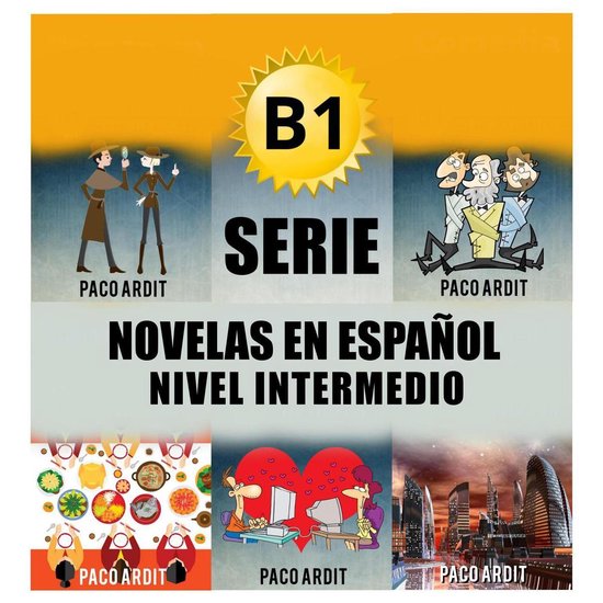 Spanish Novels Bundles 3 - B1 - Serie Novelas en Español Nivel Intermedio