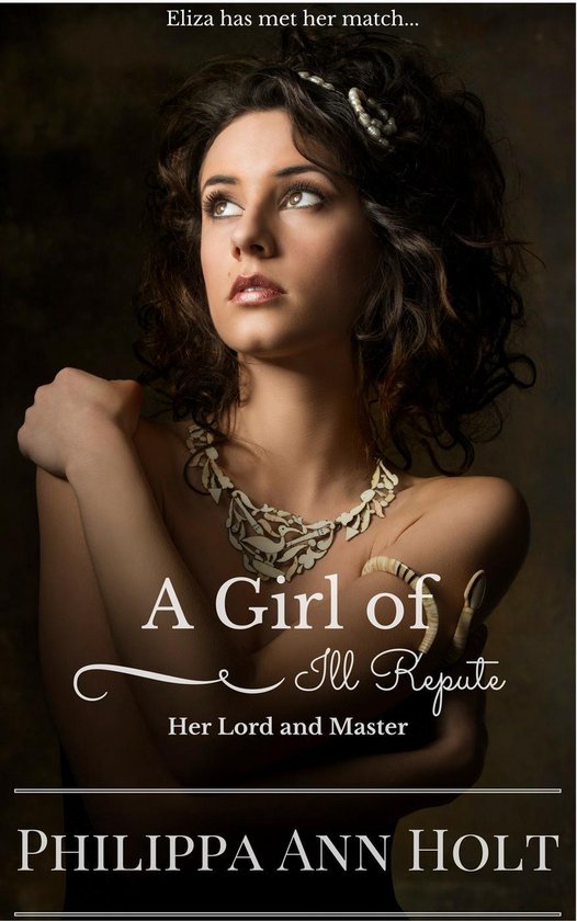 A Girl of Ill Repute 10 - Her Lord and Master: A Girl of Ill Repute, Book 10