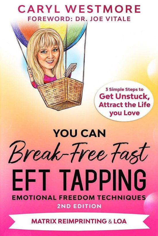 You Can Break-Free Fast EFT Tapping - Emotional Freedom Techniques