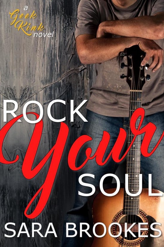 Geek Kink 2 - Rock Your Soul