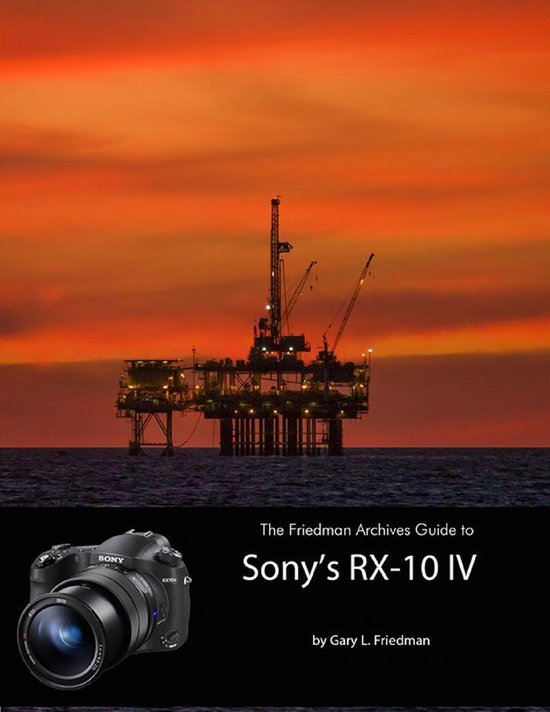 The Friedman Archives Guide to Sony's RX-10 IV